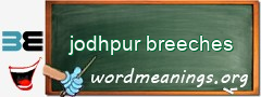 WordMeaning blackboard for jodhpur breeches